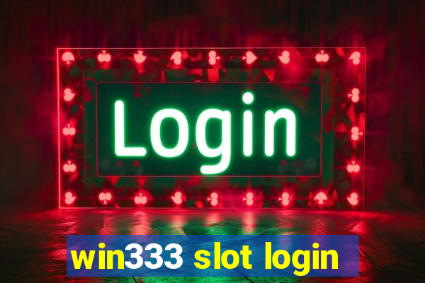 win333 slot login